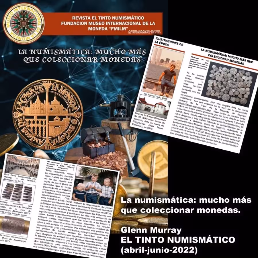 Numism&aacute;tics, much more than just collecting coins. &ndash; Glenn Murray