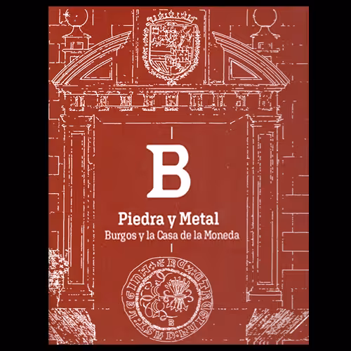 EXHIBITION + BOOK on the Burgos Mint