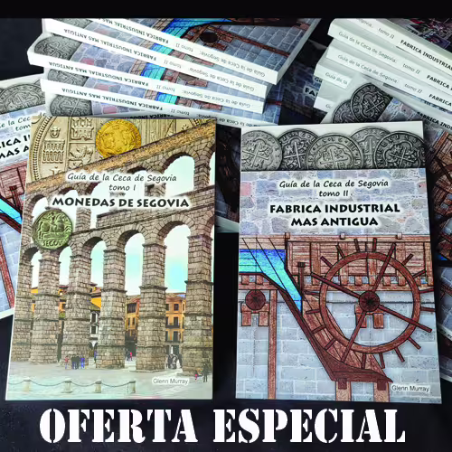 SPECIAL OFFER – GUIDE TO THE SEGOVIA MINT, vols. I and II